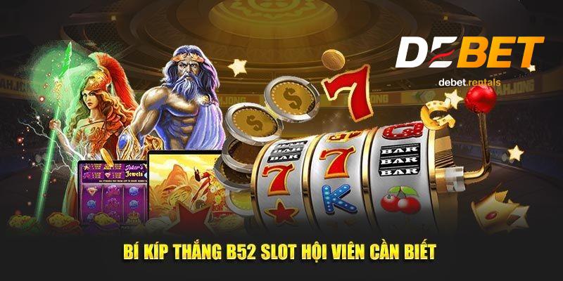 Mẹo tham gia nổ hũ B52